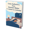 Guide to Sleep Better and Calm Anxiety - Spanish Version